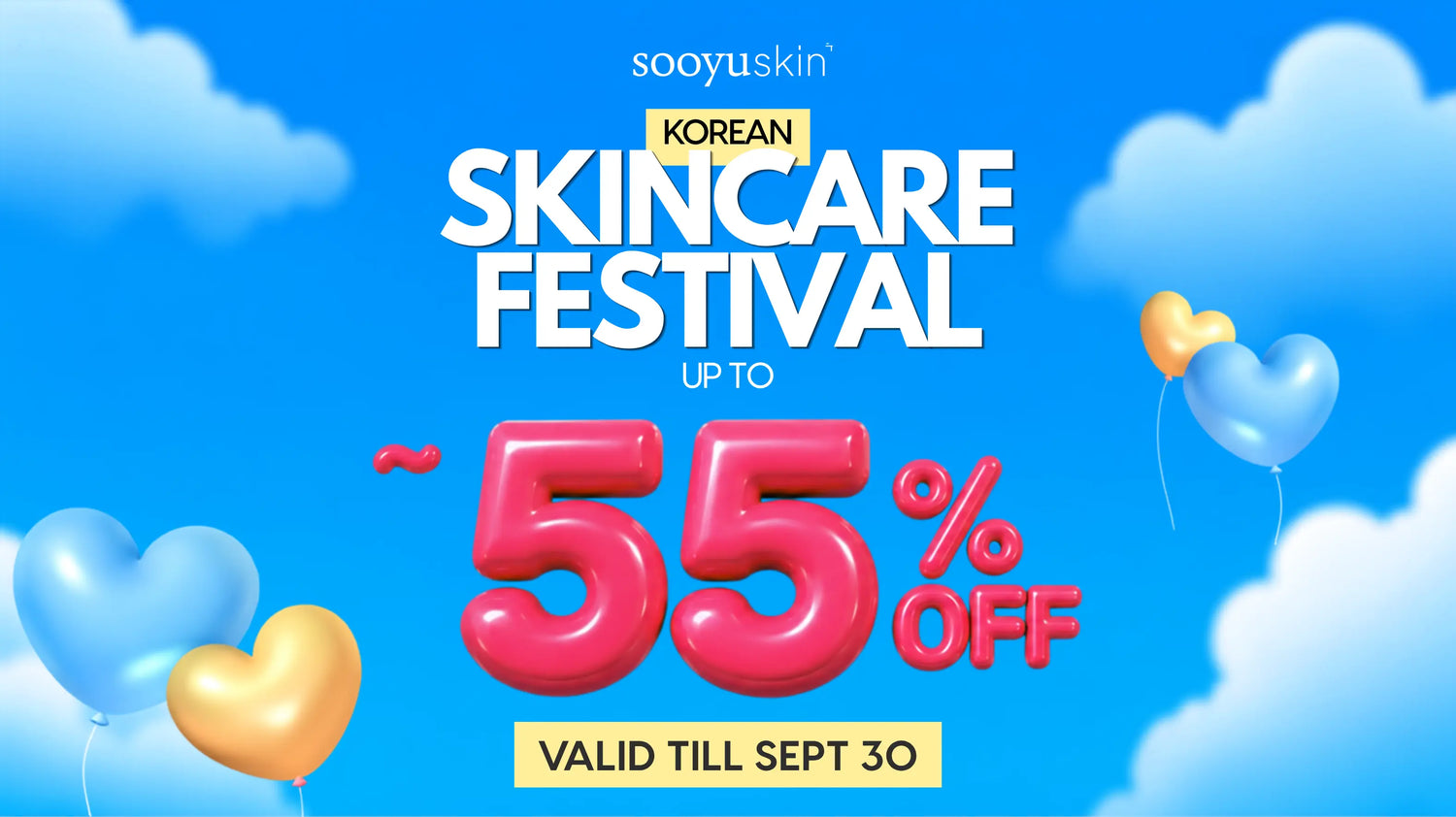 Promotional graphic for Sooyuskin Korean Skincare Festival with large pink text reading '55% OFF', a yellow banner saying 'VALID TILL SEPT 30', and a bright blue sky background with clouds and heart-shaped balloons.